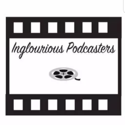Inglorious Podcasters artwork