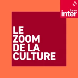 Le zoom de la culture Podcast artwork