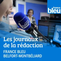 Les journaux de France Bleu Belfort Montbéliard Podcast artwork