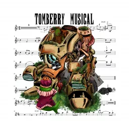Tomberry Musical Podcast artwork