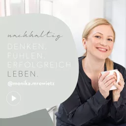 Monika Mrowietz - Nachhaltig denken fühlen - erfolgreich leben.