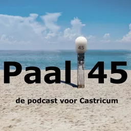 Paal 45 - de podcast voor Castricum artwork