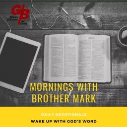 Mornings with Brother Mark Podcast artwork