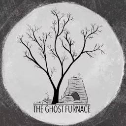 The Ghost Furnace Podcast artwork
