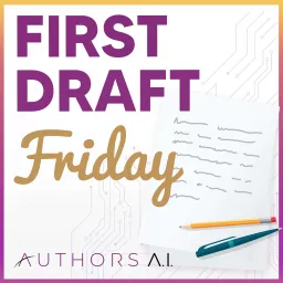 First Draft Friday: Conversations about author craft Podcast artwork