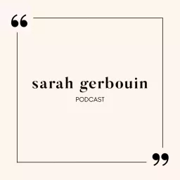 Sarah Gerbouin Podcast artwork
