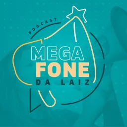 Megafone da Laiz Podcast artwork