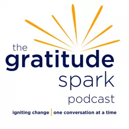 The Gratitude Spark Podcast artwork