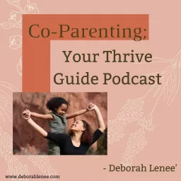 Co-Parenting; Your Thrive Guide Podcast artwork