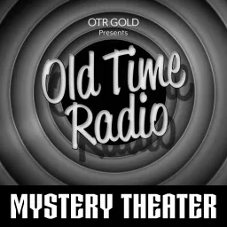 CBS Radio Mystery Theater | Old Time Radio Podcast artwork