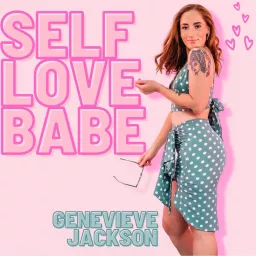 Self Love Babe Podcast artwork