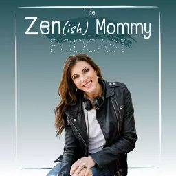 Zen(ish) Mommy Podcast artwork