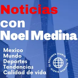 Noticias Con Noel Medina Podcast artwork