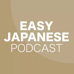 EASY JAPANESE PODCAST Learn Japanese with everyday conversations! artwork