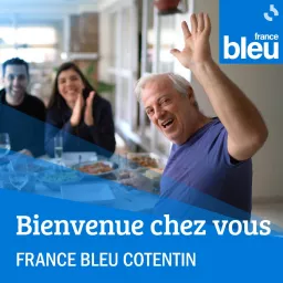 Bienvenue chez vous par France Bleu Cotentin Podcast artwork