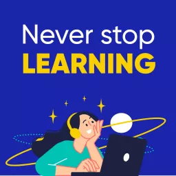 Never Stop Learning Podcast artwork