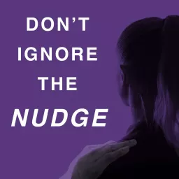 Don't Ignore the Nudge Podcast artwork
