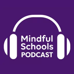 The Mindful Schools Podcast artwork