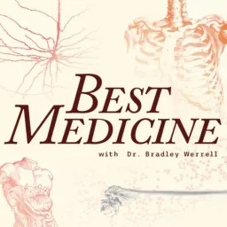 BEST MEDICINE with Bradley Werrell D.O.