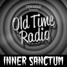 Inner Sanctum | Old Time Radio Podcast artwork
