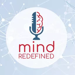Mind Redefined: Lifting the Stigma Around Mental Health Podcast artwork