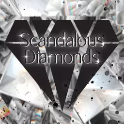 Scandalous Diamonds Podcast artwork