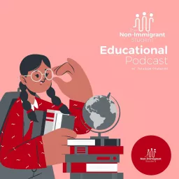 The Non-Immigrant Student Podcast artwork