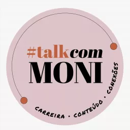 Talk Com Moni Podcast artwork