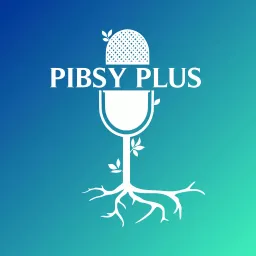 PIBSY Plus Podcast artwork