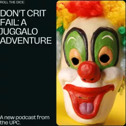 Don't Crit Fail: A Juggalo Adventure Podcast artwork