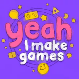 Yeah, I Make Games Podcast artwork