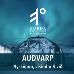 Auðvarp - Nýsköpun, Vísindin og við Podcast artwork