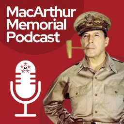 MacArthur Memorial Podcast artwork