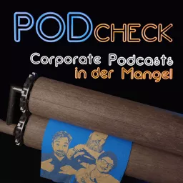 Podcheck - Unternehmens-Podcasts und Corporate Voices artwork