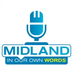 Midland In Our Own Words Podcast artwork