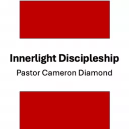 Innerlight Discipleship with Cameron Diamond Podcast artwork