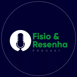 Fisio & Resenha Podcast