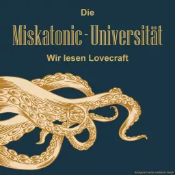 Die Miskatonic-Universität - Wir lesen Lovecraft Podcast artwork