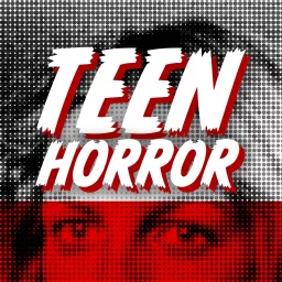Teen Horror Cast Podcast artwork