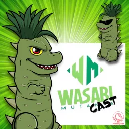 Wasabicast