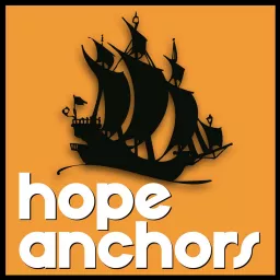 Hope Anchors Podcast artwork