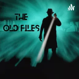 The Old Files Podcast artwork