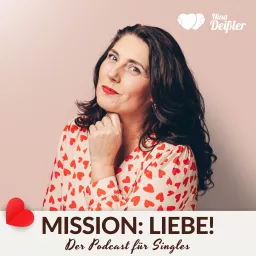 Mission Liebe! Der Single-Podcast mit Nina Deissler artwork