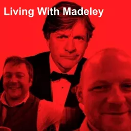 Living With Madeley Podcast artwork