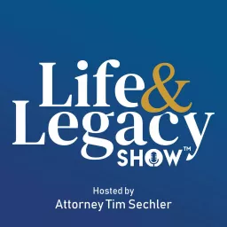 The Life and Legacy Show