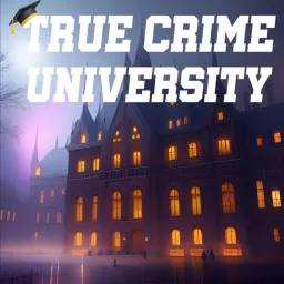 True Crime University Podcast artwork