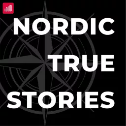 NORDIC TRUE STORIES Podcast artwork