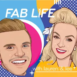 Fab Life with Lauren & Lee Podcast artwork