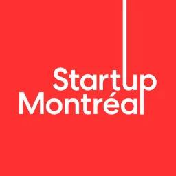 Startup Montréal Podcast artwork