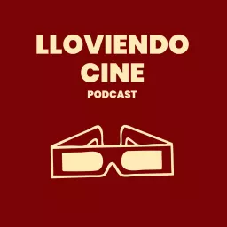 Lloviendo cine Podcast artwork